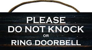 please do not knock or ring doorbell. wooden do not disturb door sign 5"x12"