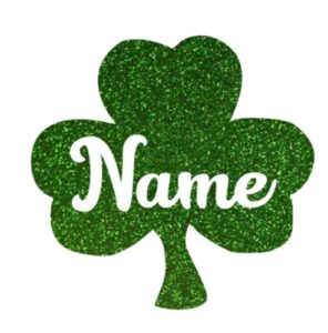 personalized name shamrock iron on decal, shamrock name, heat transfer, tshirt decal, applique, st. patrick's day decal, iron on patch, diy (green glitter)