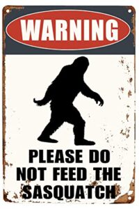 vintage warning please do not feed the sasquatch tin sign funny metal sign 8"x12" for outdoor decor gift