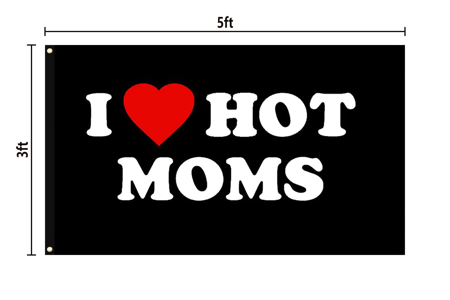 I Love Moms Flag I Love Hot Moms Flags - Funny Decoration Banner for Indoor And Outdoor - Mother'S Day & Birthday Tapestry Gifts