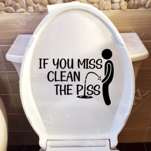if you miss toilet sticker if you miss clean the piss bathroom restroom wall vinyl decal sticker | 8" h | black | maz-432