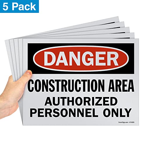 SmartSign (Pack of 5) 9 x 12 inch “Danger - Construction Area, Authorized Personnel Only” OSHA Sign, Screen Printed, 10 mil Polystyrene Plastic, Red/Black on White