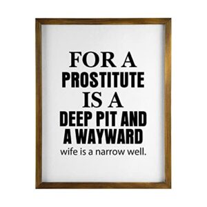 home decor wood sign for a prostitute is a deep pit and a wayward wife is a narrow well framed wood sign,rustic wall art sign 16"x20"
