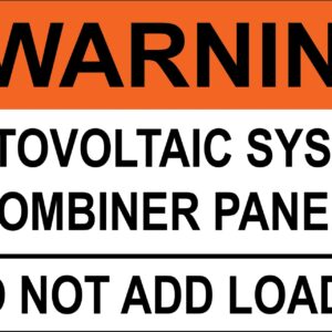 Photovoltaic Labels for PV Solar System_"Warning_PHOTOVOLTAIC System Combiner Panel_DO NOT ADD Loads " _4" x 2" _Pack of 10