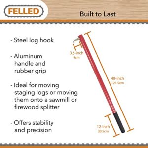 Felled Hookaroon Tool - 48in Log Roller Lifter with Aluminum Handle for Moving Firewood or Pulling Slabs Off The Sawmill