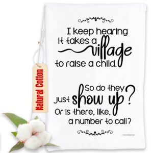 funny kitchen towels - i keep hearing it takes a village to raise a child tea towel - funny dish towel with sayings - funny hand towels housewarming gifts - 100% cotton flour sack towel