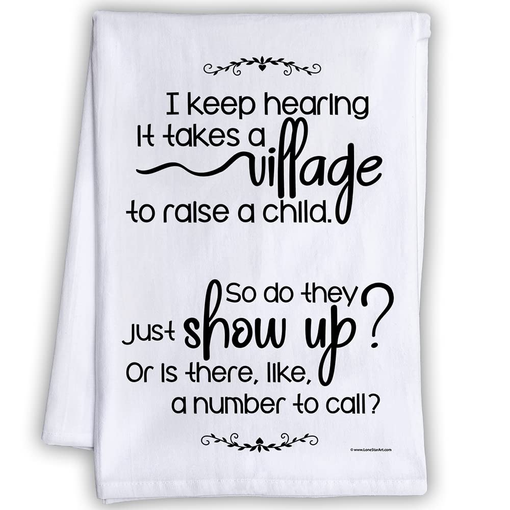 Funny Kitchen Towels - I Keep Hearing It Takes A Village To Raise A Child Tea Towel - Funny Dish Towel with Sayings - Funny Hand Towels Housewarming Gifts - 100% Cotton Flour Sack Towel