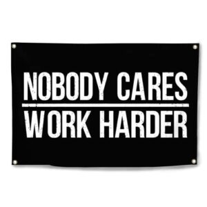 nobody cares work harder flag double sided 3 x 5 ft indoor outdoor banner home garden decoration wall flag