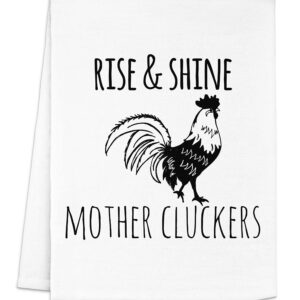 Moonlight Makers, Rise and Shine Mother Cluckers, Flour Sack Kitchen Towel, Sweet Housewarming Gift, Funny Dish Towel, Farmhouse Kitchen Décor, (White)