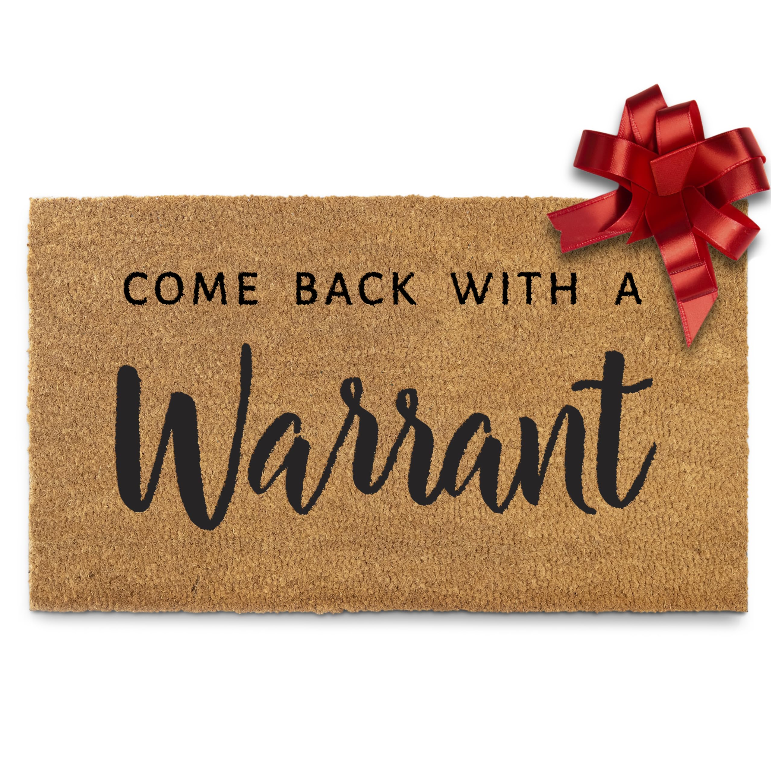 Come Back With A Warrant Doormat 30x17 Inch, Funny Warrant Welcome Mat, Unwelcome Mat, Warrant Door Mat, Come Back With a Warrant Outdoor Doormat, Mats Front Door, Warrant Front Door Mat, Warrant Mat