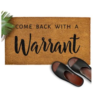 Come Back With A Warrant Doormat 30x17 Inch, Funny Warrant Welcome Mat, Unwelcome Mat, Warrant Door Mat, Come Back With a Warrant Outdoor Doormat, Mats Front Door, Warrant Front Door Mat, Warrant Mat