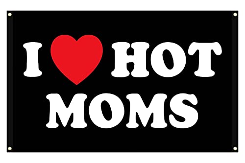 I Love Moms Flag I Love Hot Moms Flags - Funny Decoration Banner for Indoor And Outdoor - Mother'S Day & Birthday Tapestry Gifts