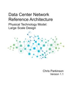 data center network reference architecture: physical technology model: large scale design (data center network reference architecture framework)