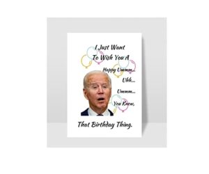 funny "joe biden" inspired birthday card for everyone