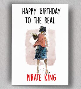 the real pirate king birthday card | anime greeting card | anime gifts | birthday gift for anime fan | blank card