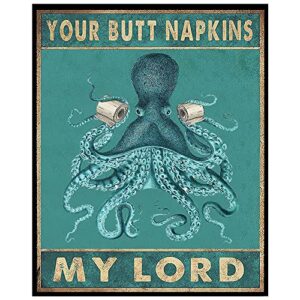 your butt napkins my lord,8x10inch octopus nautical bathroom decor,octopus wall poster,powder room,living room wall decoration,fun gifts for kids-adults-women(unframed)