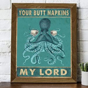 Your Butt Napkins My Lord,8x10inch Octopus Nautical Bathroom Decor,Octopus Wall Poster,Powder Room,Living Room Wall Decoration,Fun Gifts for Kids-Adults-Women(Unframed)