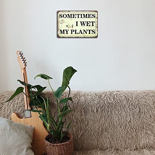 Funny Garden Decor Sometimes I Wet My Plants Sign Garden Metal Signs Outside Gardening Sign Gifts For Women Plant Lover Retro Bathroom Wall Decor Country Rustic Garage Home Farmhouse Wall Fence