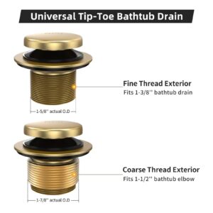 All Metal Tip-Toe Bathtub Drain Kit with Two-Hole Overflow Faceplate and Universal Fine/Coarse Thread Assembly, Bath Tub Drain Kit fits All Bathtub -Brushed Gold