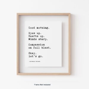 Lin Manuel Miranda Quote Good Morning Poster - Motivational Wall Art -Positive Inspirational Print - Bathroom Wall Decor - Encouragement Gift - Hamilton Musical Broadway -UNFRAMED (8”X10”)