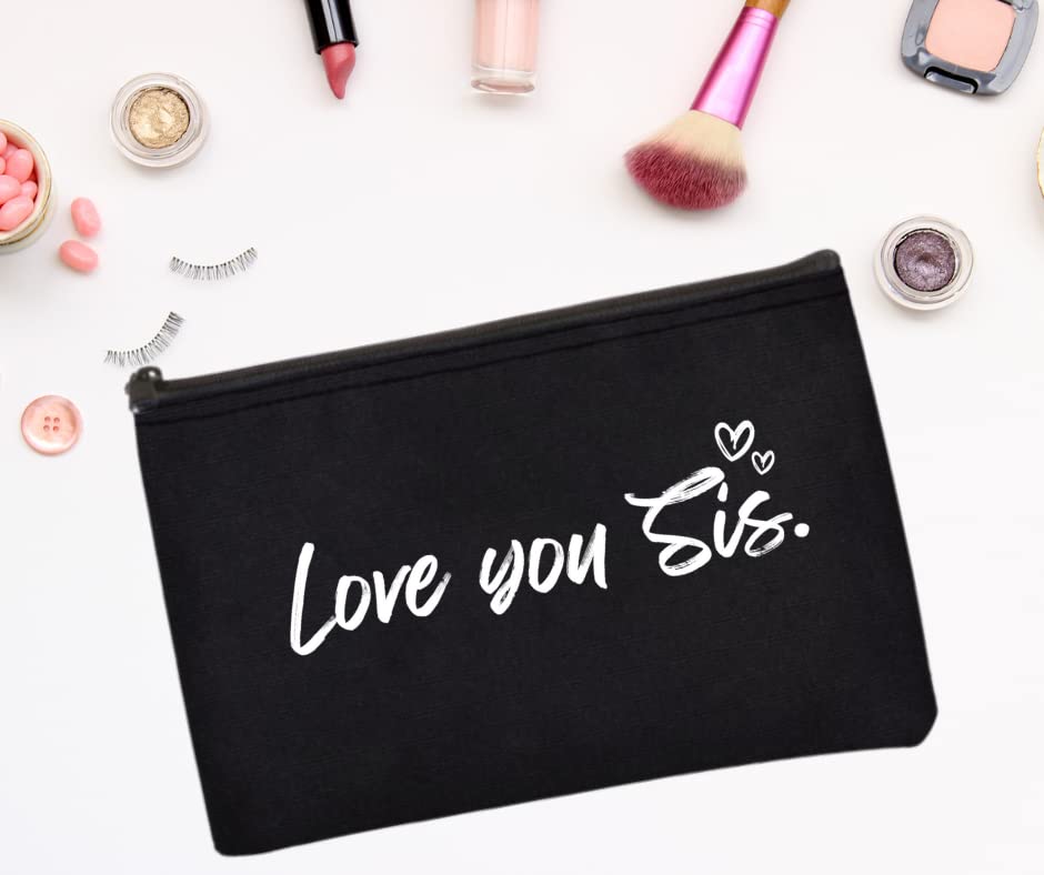 Love You Sis Cosmetic Bag - Gift for Sister, Grandma, Friend, Mother, Her, She, Christmas, Birthday, Valentine's Day, Toiletry Makeup Organizer Canvas Christmas Holiday Appreciation Gifts (Sis)