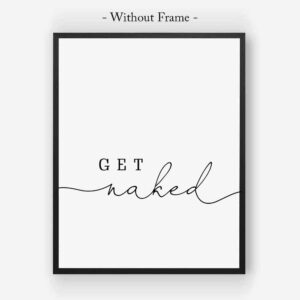 Get Naked Print Funny Bathroom Signs Bathroom Wall Art Bathroom Sign Bathroom Wall Decor -UNFRAMED (11X14 INCH)