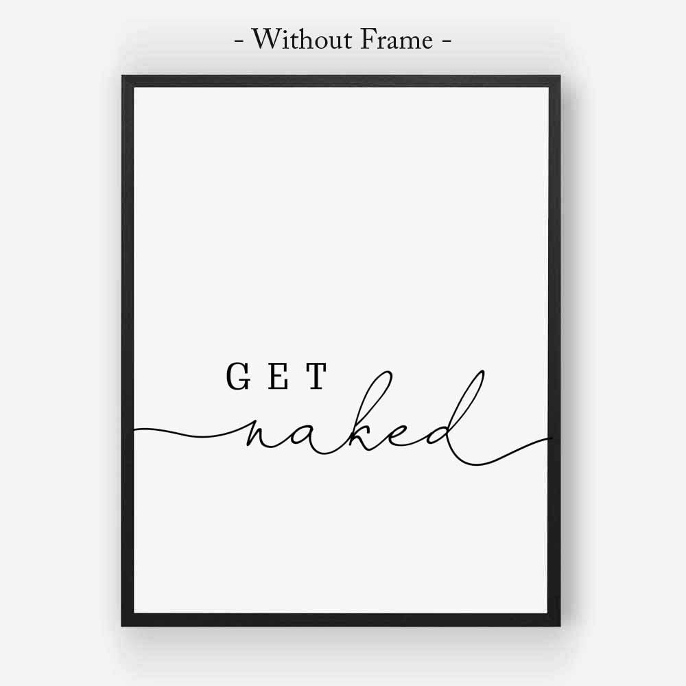 Get Naked Print Funny Bathroom Signs Bathroom Wall Art Bathroom Sign Bathroom Wall Decor -UNFRAMED (11X14 INCH)