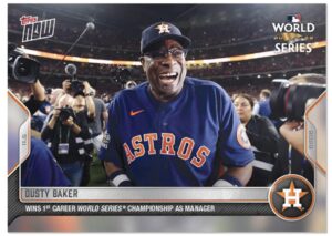 2022 topps now dusty baker #1162- wins 1st career world series championship as manager- baseball trading card- houston astros. shipped in protective screwdown holder.