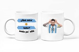argentina mug, | argentina | que mira bobo mug,que mira bobo anda pa alla mug,que mira bobo taza