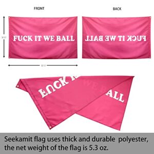 Seekamit Fuck It We Ball Flag Pink Funny College Dorm Flags for Girls Cool Girl Flags for Bedroom Room Wall Meme Flags Banner 3x5Ft Indoor Outdoor Garden Decor