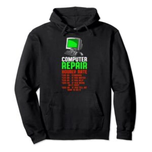 Computer Repair Hourly Rate Computer Repair Computer Techs Pullover Hoodie