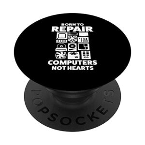 born to repair computers not hearts tech support popsockets swappable popgrip