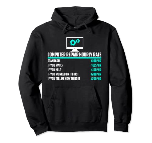 Computer Repair Hourly Rate, Computer Repair Geek Tshirt Pullover Hoodie