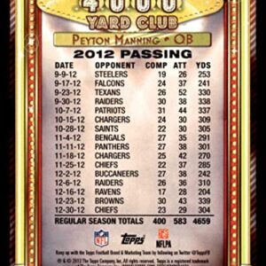 2013 Topps 4000 Yard Club #6 Peyton Manning NM-MT Denver Broncos Football Trading Card