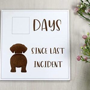 Funny Whiteboard Sign, Days Since Last Incident (Dog)