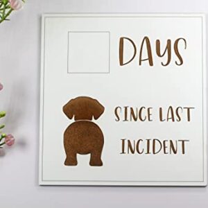 Funny Whiteboard Sign, Days Since Last Incident (Dog)