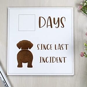 Funny Whiteboard Sign, Days Since Last Incident (Dog)