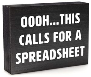 office decor for women desk - cute desk decor for funny office decor - this calls for a spreadsheet sign