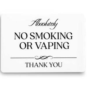 absolutely no smoking or vaping sign (white acrylic 5 x 3.5 in) - no smoking signs for business - no smoking signs for home - no smoking sign - airbnb essentials for hosts - airbnb signs - vrbo signs