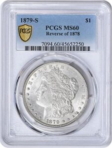 1879 s morgan reverse of 1878 dollar pcgs ms60