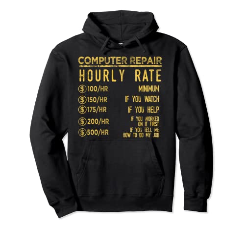 Computer Repair Geek Hourly Rate It Nerd Dork Pullover Hoodie