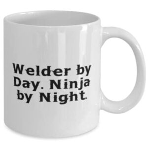 Joke Welder 11oz 15oz Mug, Welder by Day. Ninja by Night, Gifts For Coworkers, Present From Team Leader, Cup For Welder, Welder gift ideas for men, Welder gift ideas for women, Gift ideas for welder