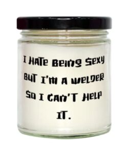 inspire welder gifts, i hate being sexy but i'm a welder so i can't help it, welder candle from boss, welder mug, welder keychain, welder stickers, welder patches, welder tshirt