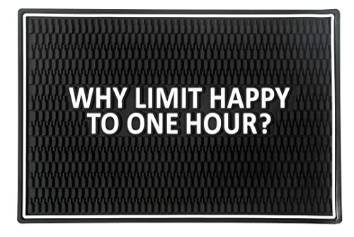 Why Limit Happy to One Hour? Bar Mat - Extra Large Rectangular Bar Mat Spill Drip Mat -12" x 18"