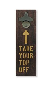 engraved take your top off wood board with gun blue starr bottle opener