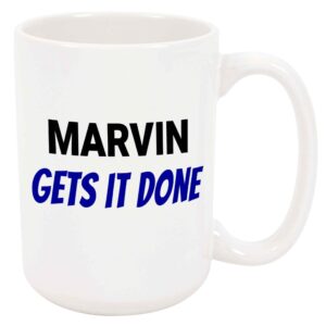 marvin gets it done coffee mug - personalized ceramic cup with name, custom mug, customized birthday/christmas gift, holiday present, 11 oz