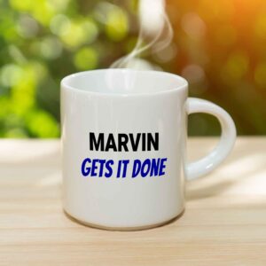Marvin Gets It Done Coffee Mug - Personalized Ceramic Cup with Name, Custom Mug, Customized Birthday/Christmas Gift, Holiday Present, 11 Oz