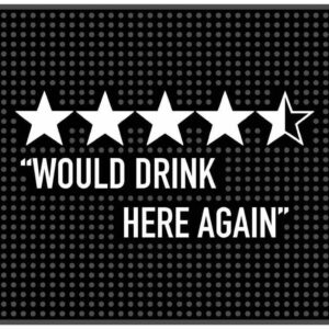 Would Drink Here Again 17.7" x 11.8" Funny Bar Spill Mat Rail Countertop Accessory Home Pub Decor Slip Resistant Durable Thick Bar Covering for Craft Brewery Kitchen Cafe and Restaurant Accent