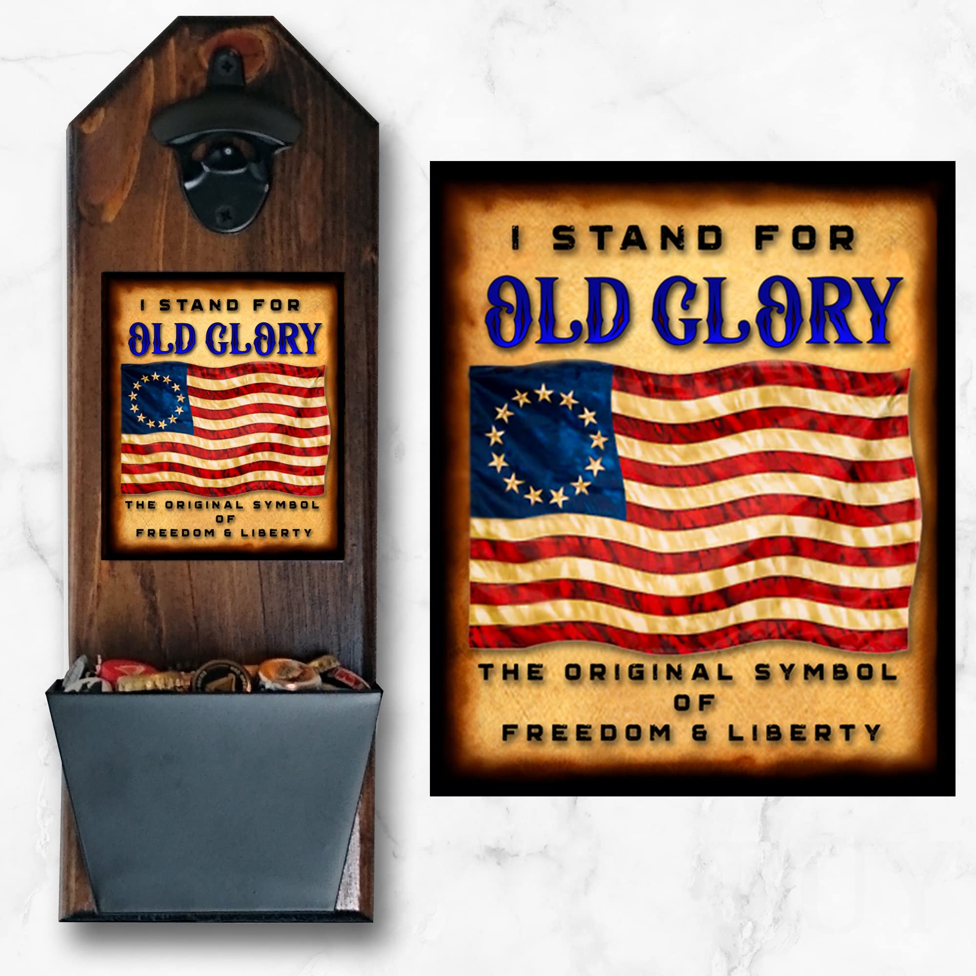 "Betsy Ross Flag - I Stand for Old Glory" Bottle Opener and Cap Catcher - Wall Mounted - Handcrafted by a Vet - Made of 3/4 thick Solid Pine, Cast Iron Opener - Great Gift for Patriots