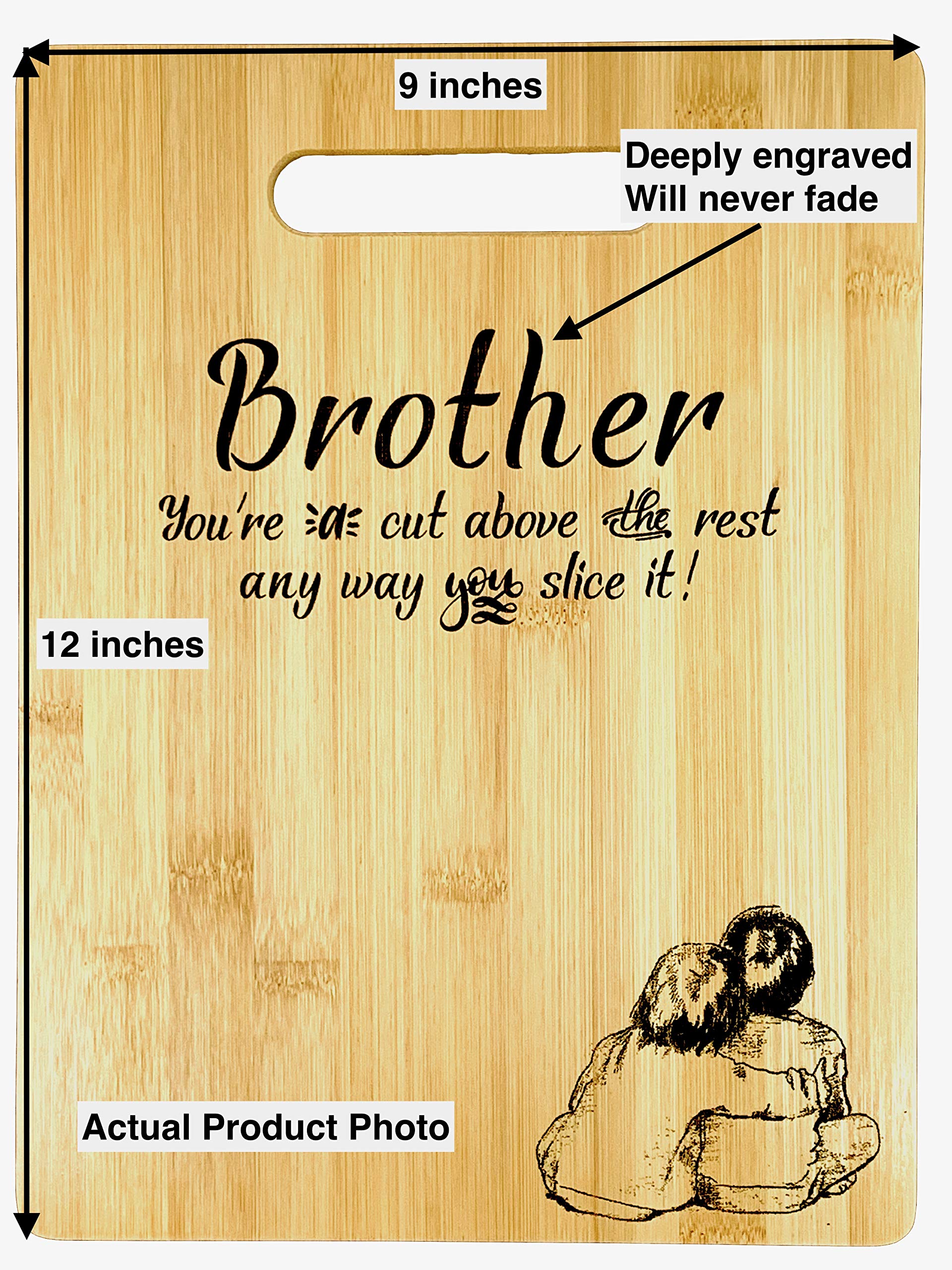 Gift for Brother-Brother Gift-Cut Above the rest Engraved Bamboo Cutting board 9” x 12 (Brother Orig)